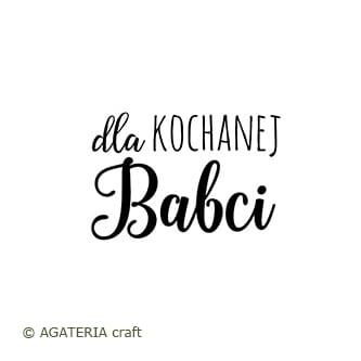 stempel polimerowy - napis: Dla kochanej Babci