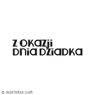 stempel polimerowy - napis: Z okazji dnia Dziadka