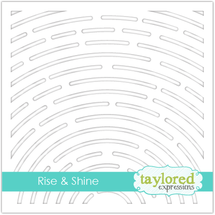 szablon / maska Taylored Expressions - rise & shine